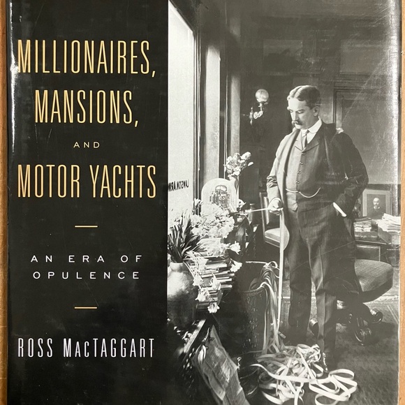 Millionaires, Mansions, and Motor Yachts Book - An Era of Opulence - Picture 1 of 13
